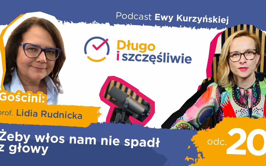 Żeby włos nam nie spadł z głowy. Czy włosy też się starzeją?