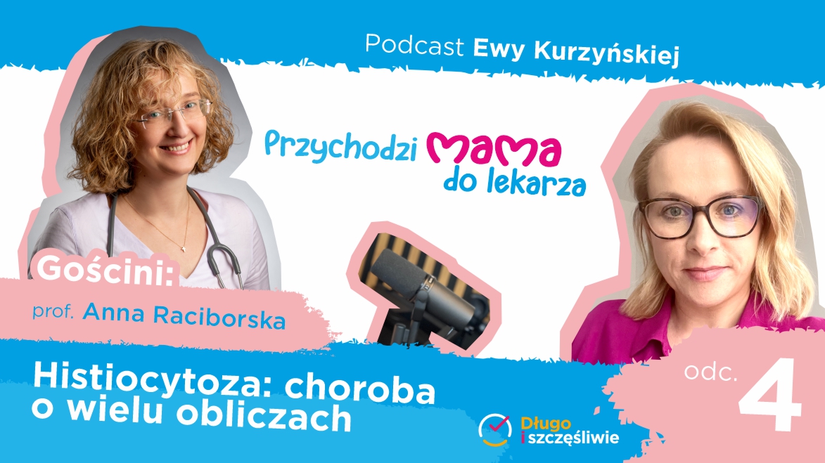 Histiocytoza: choroba o wielu obliczach [PODCAST]