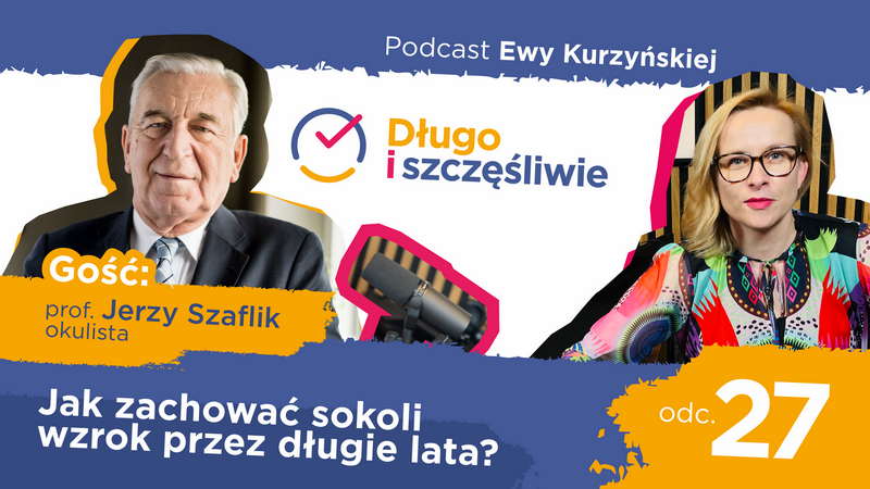 Jak zachować sokoli wzrok przez długie lata? [PODCAST]