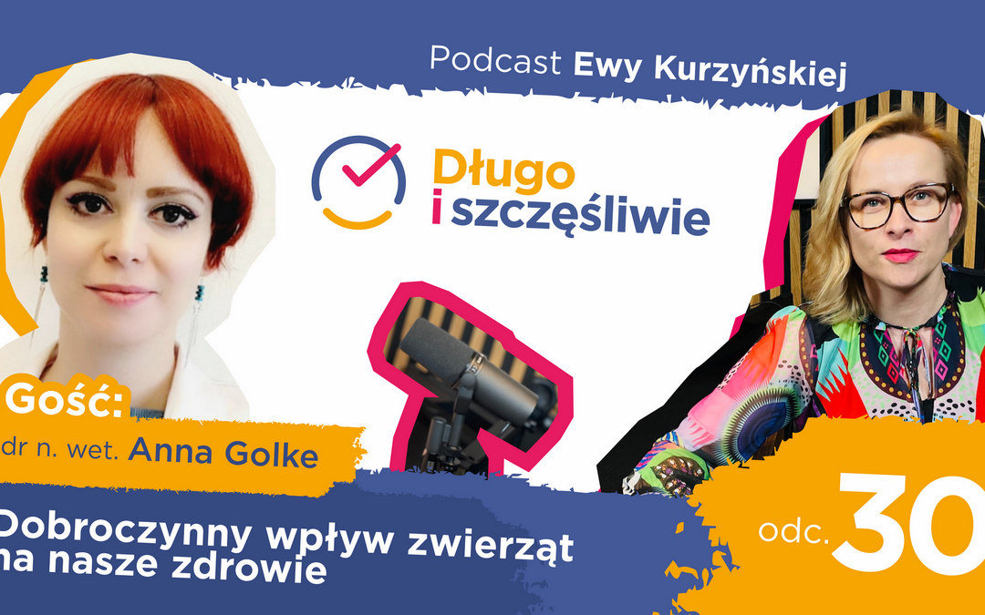 Dobroczynny wpływ zwierząt na nasze zdrowie [PODCAST]