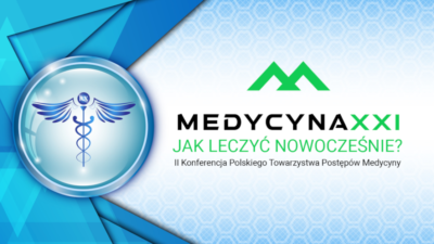 II KONFERENCJA Polskiego Towarzystwa Postępów Medycyny – Medycyna XXI: Jak leczyć nowocześnie? 15 czerwca 2024 roku