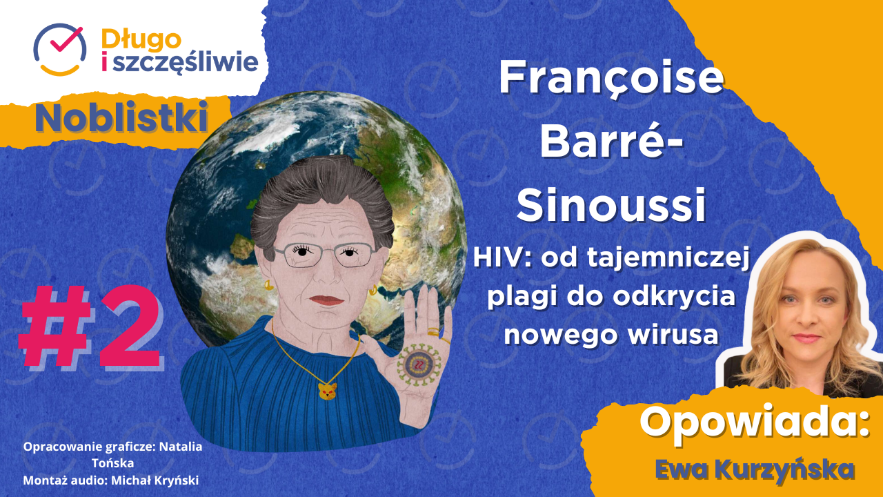 Françoise Barré-Sinoussi: badaczka, która odkryła wirusa HIV