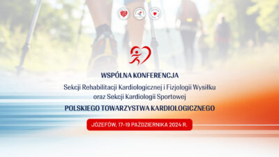 Wysiłek a serce: wspólna konferencja dwóch sekcji PTK