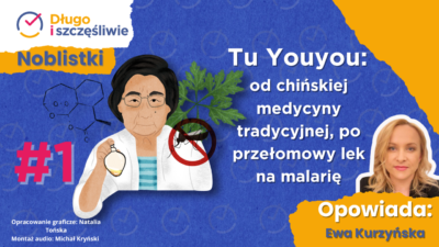 Tu Youyou: od przepisu tradycyjnej medycyny chińskiej do nagrody Nobla