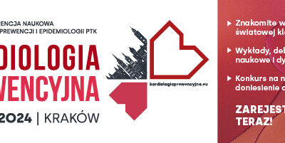 XVII Konferencja Polskiego Towarzystwa Kardiologicznego „Kardiologia Prewencyjna 2024″